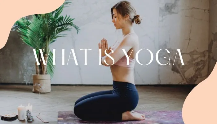 What is Yoga